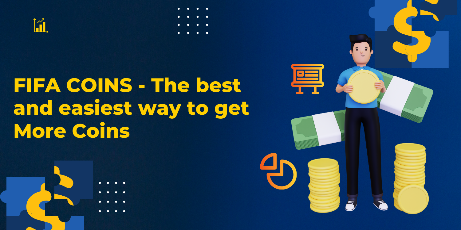 FIFA COINS - The best and easiest way to get more coins quickly
